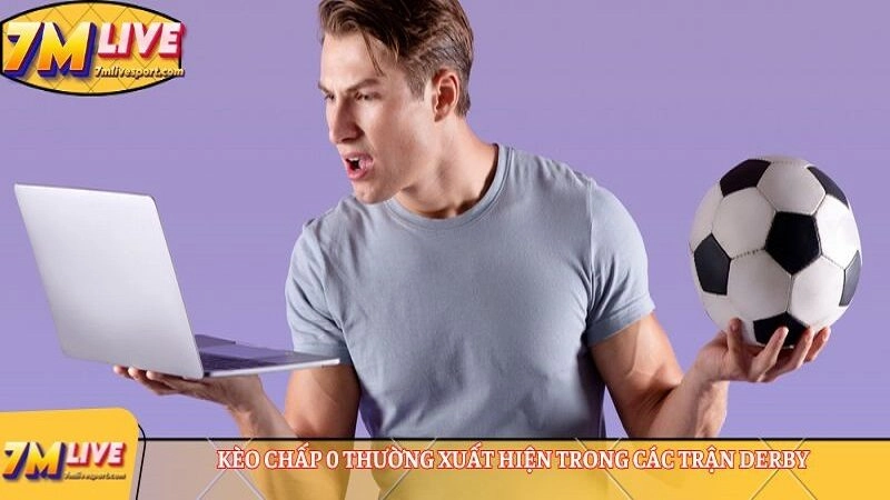 Kèo chấp 0 là gì? Cách đọc, hướng dẫn tính tiền thắng thua 7 Kèo chấp 0