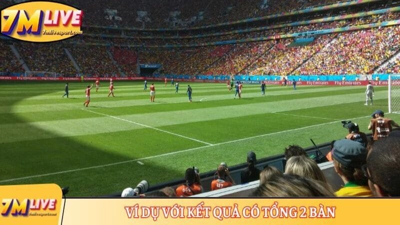 Ví dụ với kết quả có tổng 2 bàn